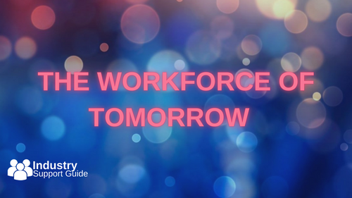 The Workforce of Tomorrow - Round up